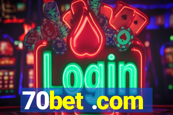 70bet .com